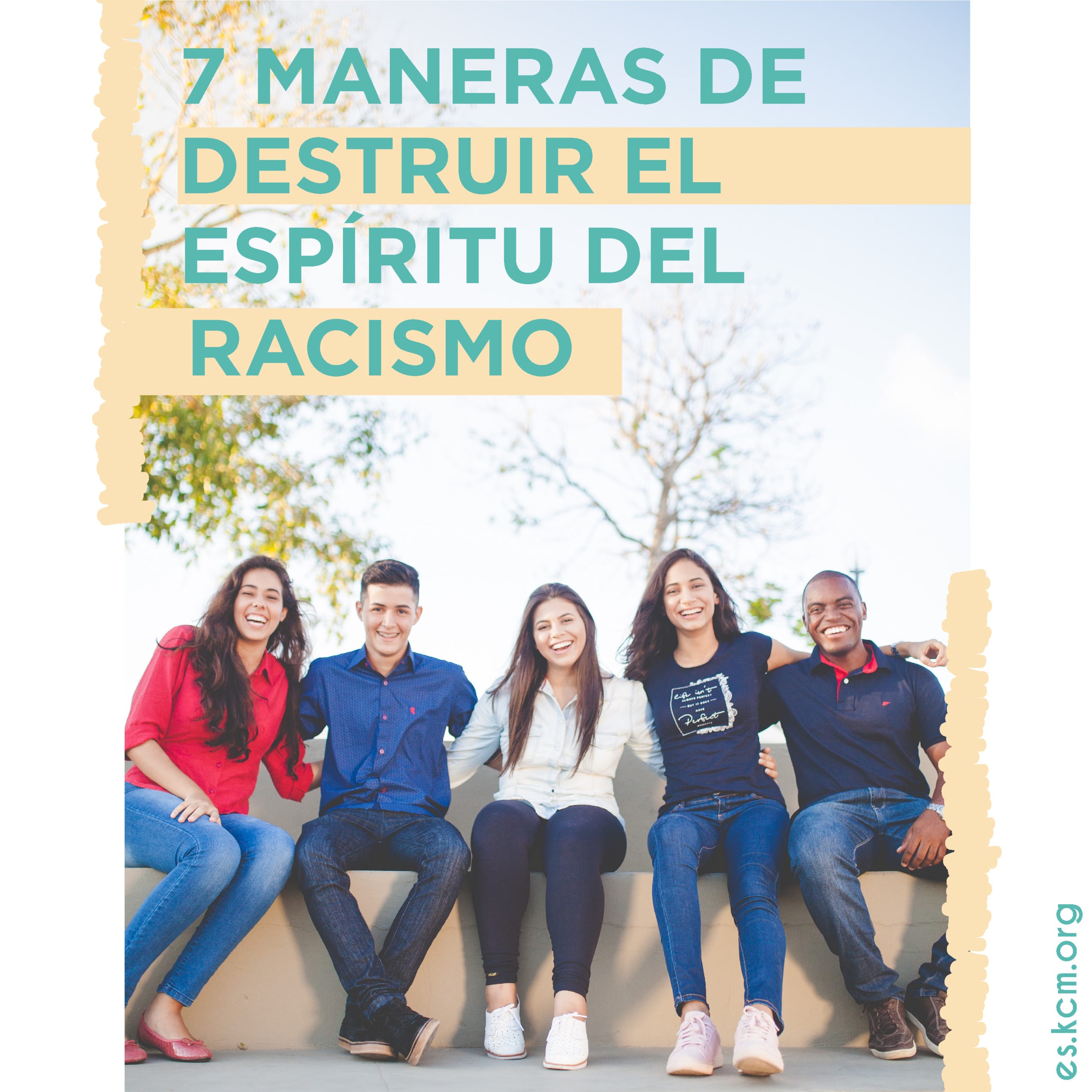 7 maneras de destruir el espíritu del racismo