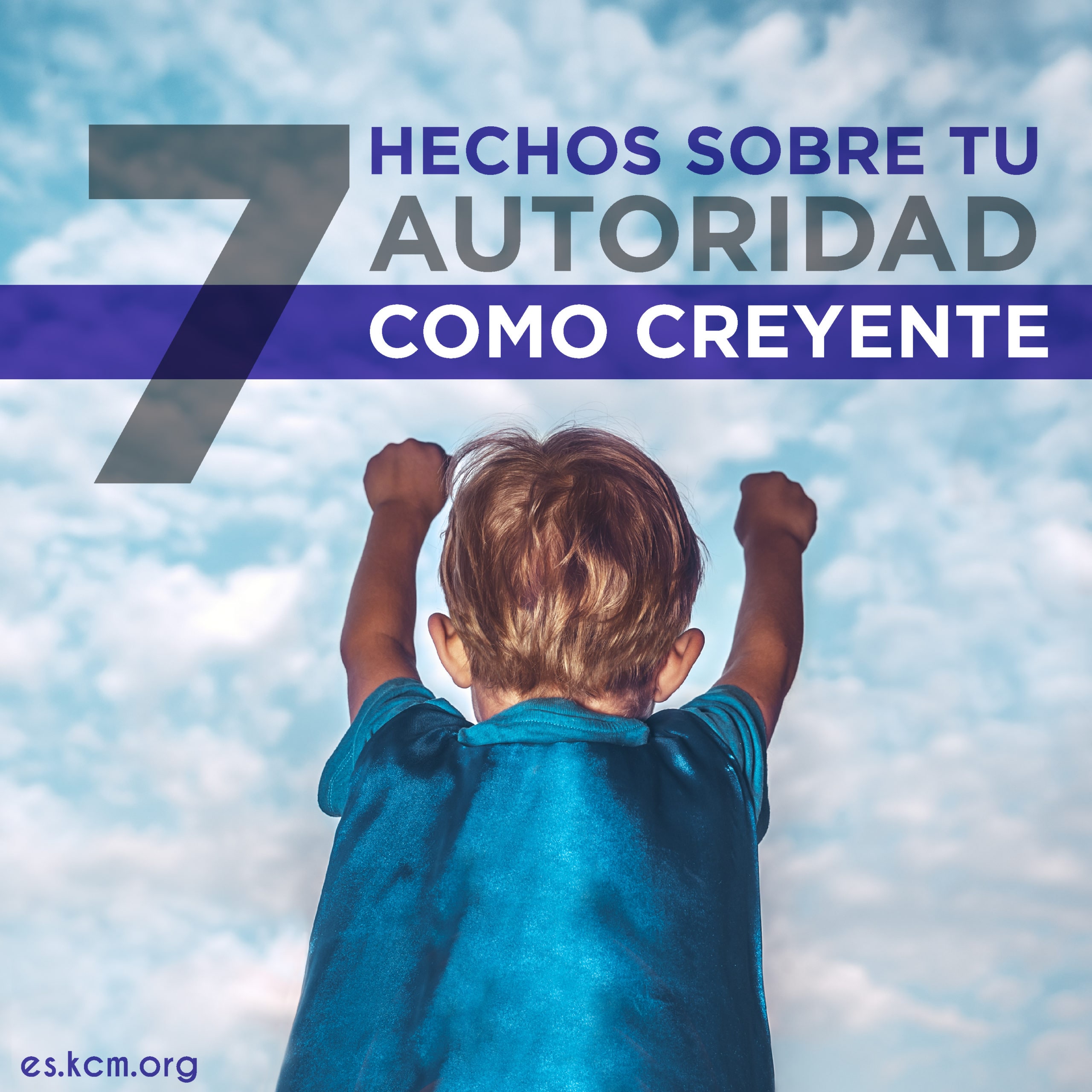 7 Hechos Sobre tu Autoridad como Creyente