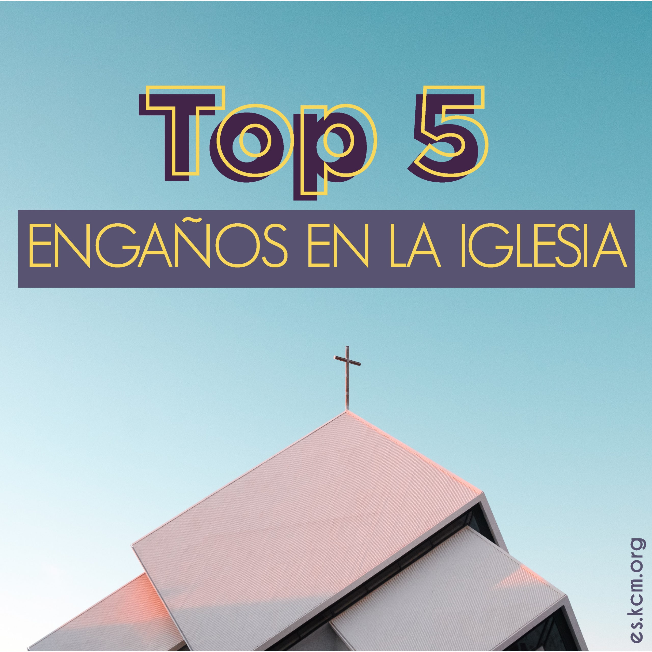 Engaños en la Iglesia – Top 5