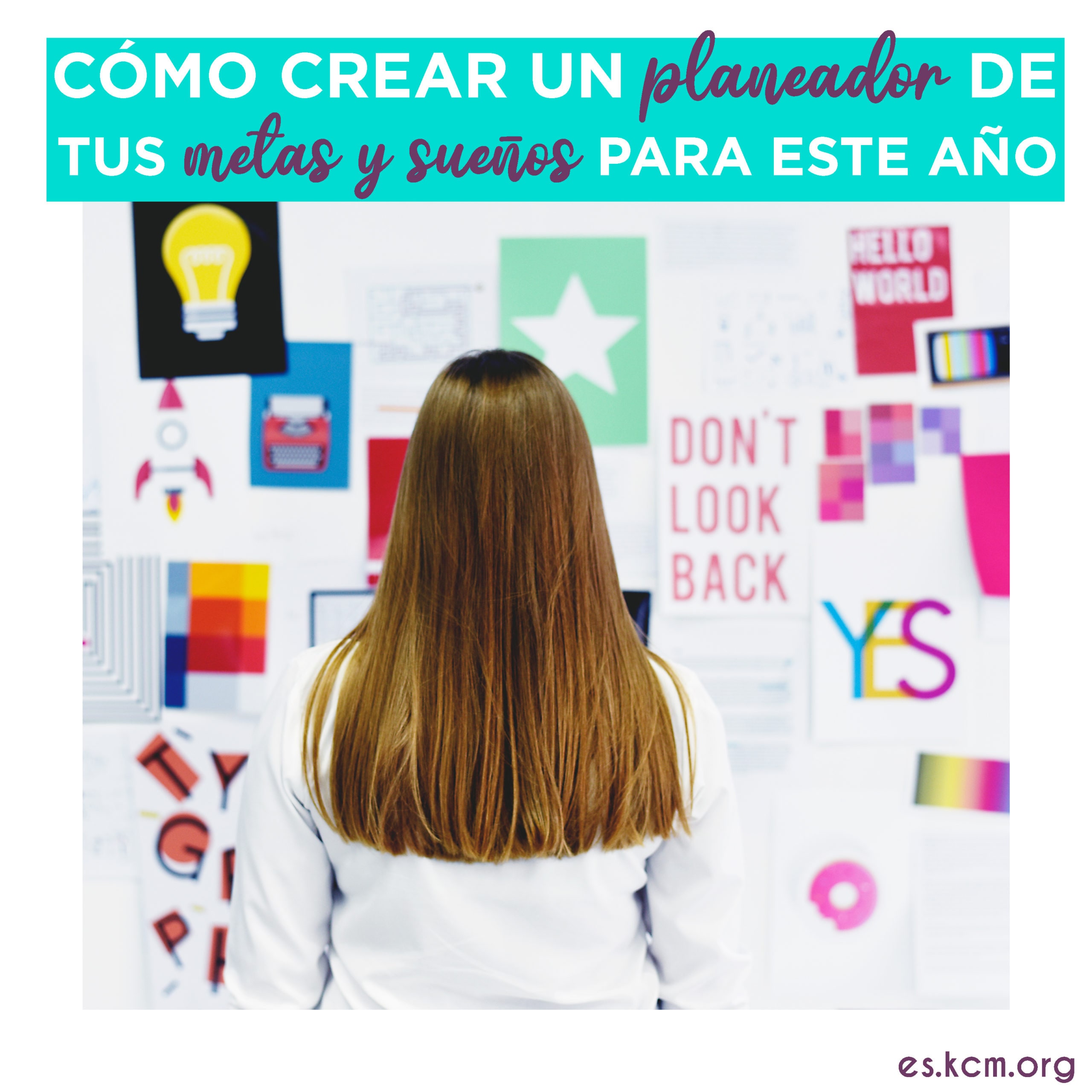 Cómo Crear un Planeador de tus Metas y Sueños para este Año