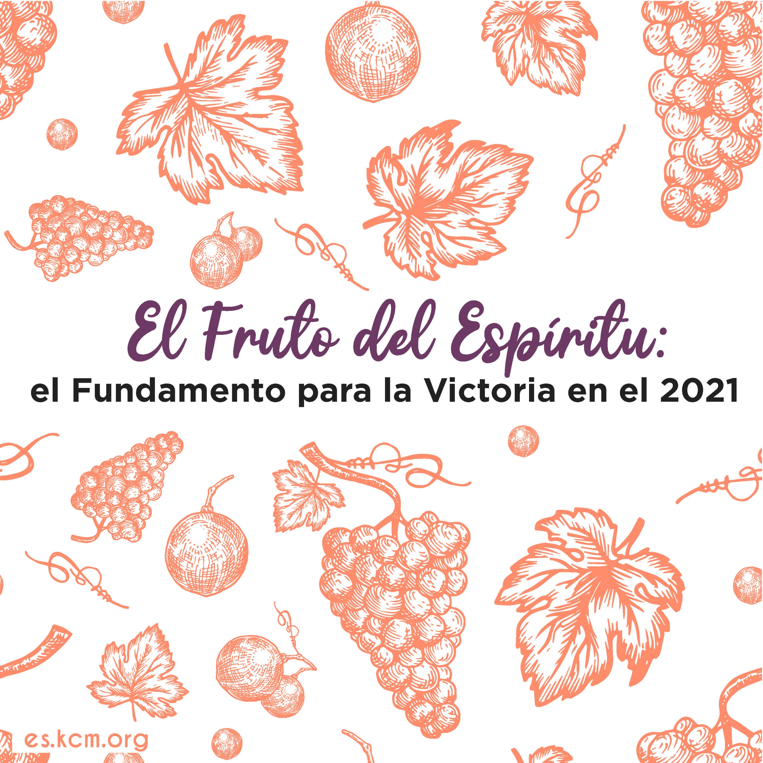 El Fruto del Espíritu: el Fundamento para la Victoria en el 2021