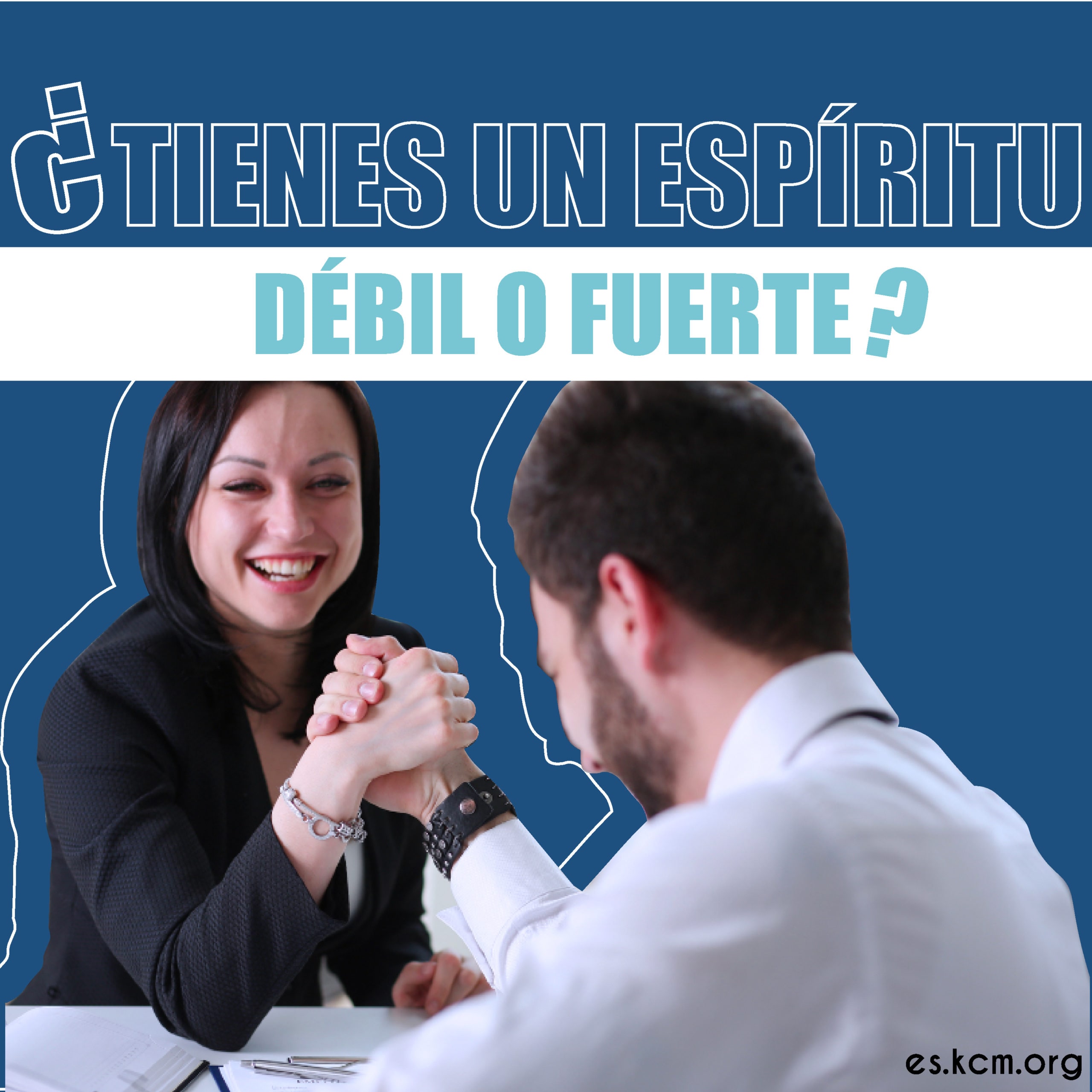 ¿Tienes un Espíritu Débil o Fuerte?