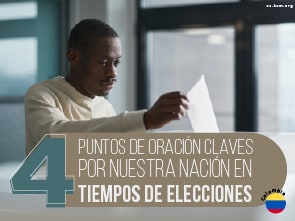 4 Puntos de Oración Claves por  Nuestra Nación en Tiempos de  Elecciones