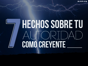 7 Hechos Sobre tu Autoridad como Creyente
