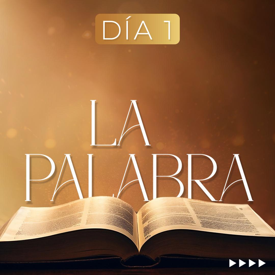 Día 1-La Palabra de Dios