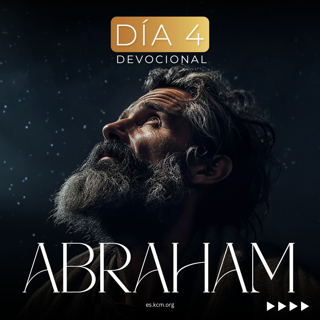Día 4 – Abraham, El padre de muchas generaciones
