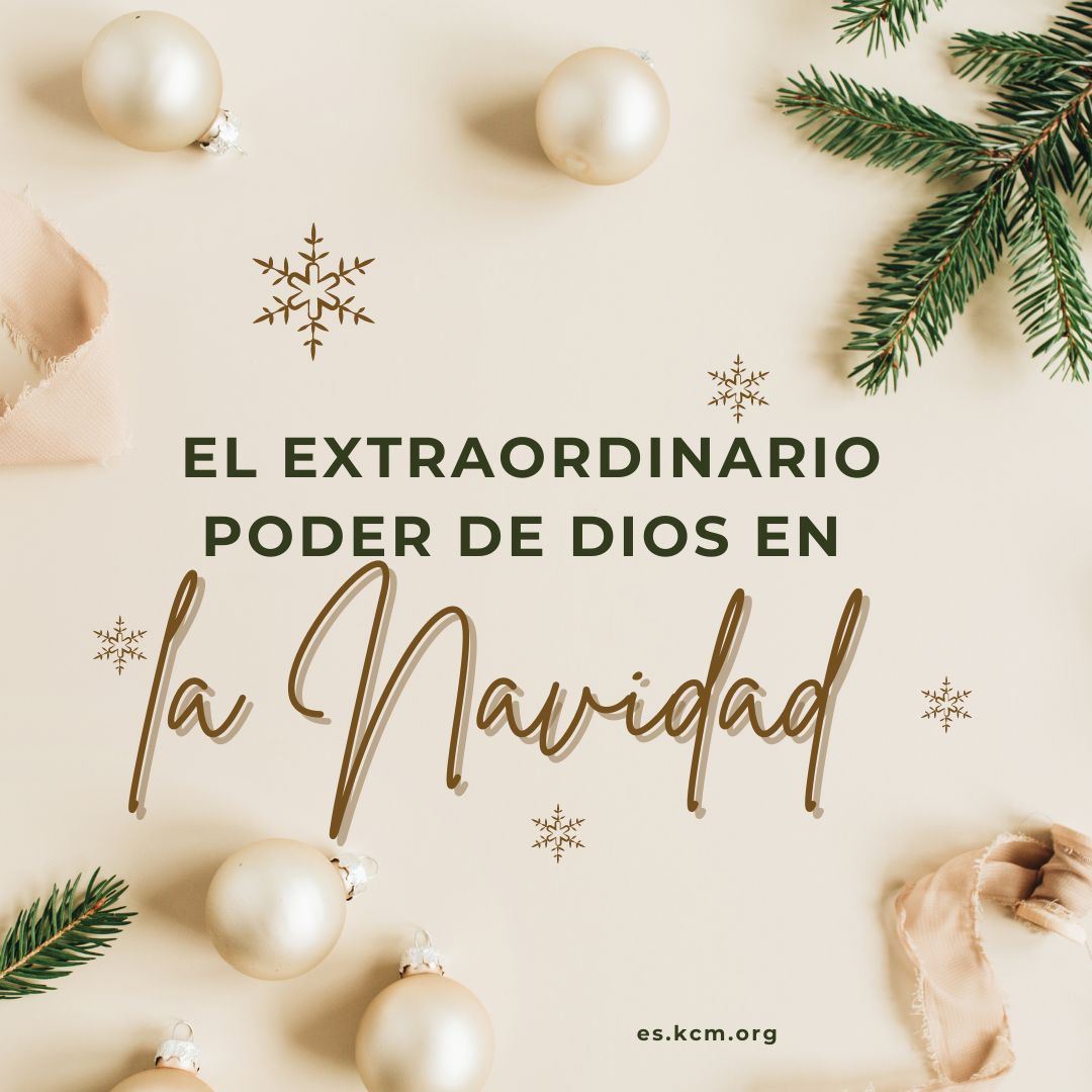El Extraordinario Poder de Dios en la Navidad
