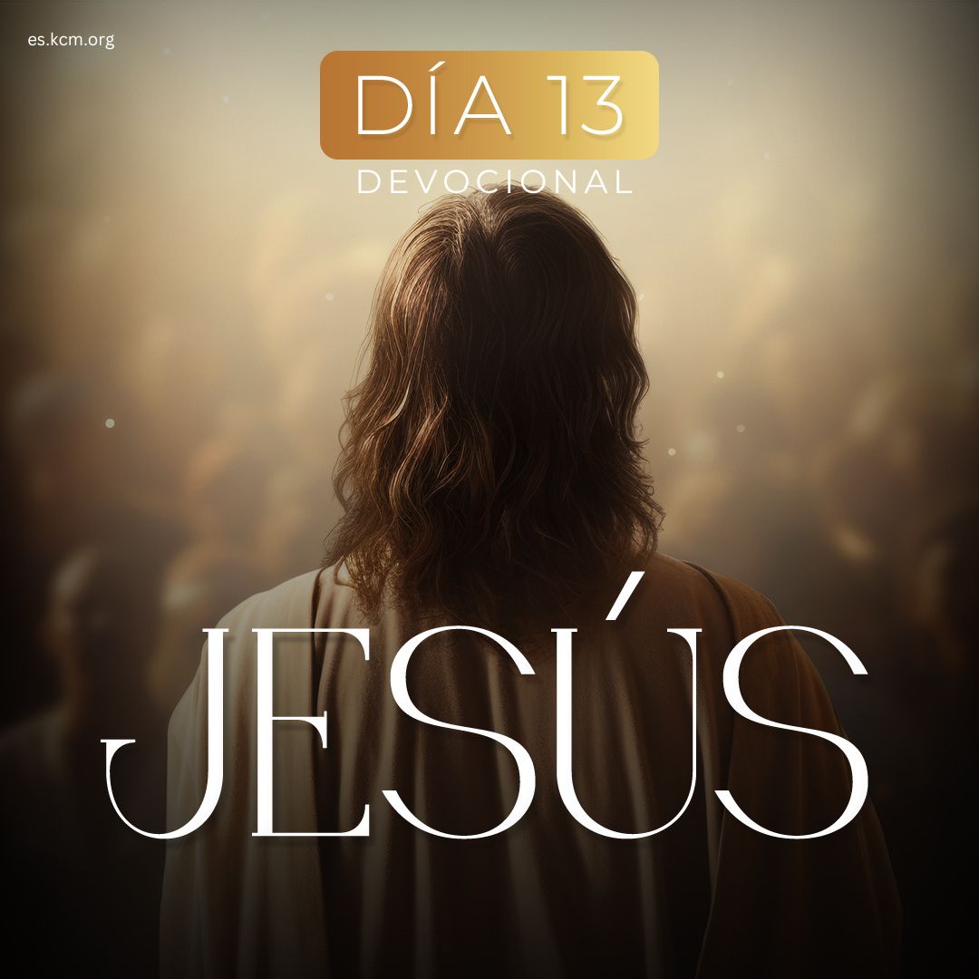 DÍA 13- Jesús, La Celebración Navideña de Cristo